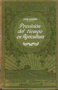 PREVISIN DEL TIEMPO EN AGRICULTURA. 1 edicin, ilustrada con grabados intecalados en el texto.