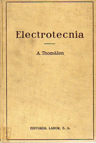 ELECTROTECNIA. 2 ed. Con 581 figuras.