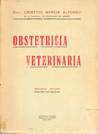 TRATADO DE OBSTETRICIA VETERINARIA. 2 edicin. Con 366 grabados.