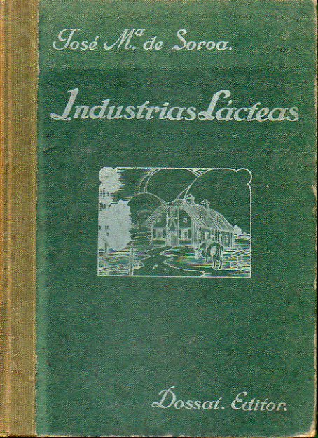 INDUSTRIAS LCTEAS. Con 156 figs. en texto.