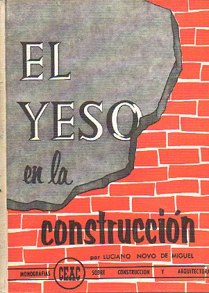 EL YESO EN LA CONSTRUCCIN. 4 ed.