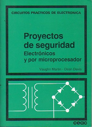 PROYECTOS DE SEGURIDAD. ELECTRNICOS Y POR MICROPROCESADOR.