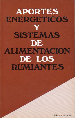 APORTES ENERGTICOS Y SISTEMA DE ALIMENTACIN DE LS RUMIANTES.