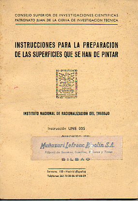 INSTUCCIONES PARA LA PREPARACIN DE LAS SUPERFICIES QUE SE HAN DE PINTAR. Instruccin UNE 005.