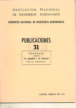 PONENCIA SOBRE EL HOMBRE Y LA TCNICA. Tema 2. Subgrupo 1.