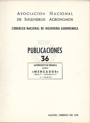 ANTEPROYECTO DE PONENCIA SOBRE MERCADOS. Tema 7. Subgrupo 1. 4 Parte.