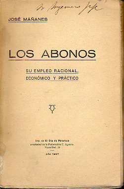 LOS ABONOS. SU EMPLEO RACIONAL, ECONMICO Y PRCTICO.