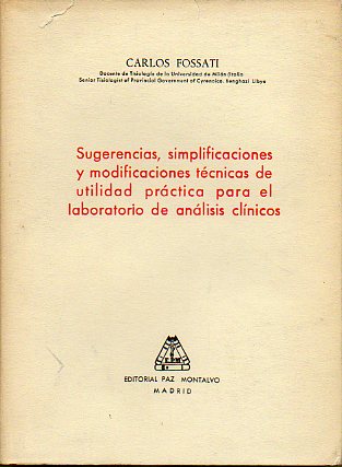 SUGERENCIAS, SIMPLIFICACIONES Y MODIFICACIONES TCNICAS DE UTILIDAD PRCTICA PARA EL LABORATORIO DE ANLISIS CLNICOS.