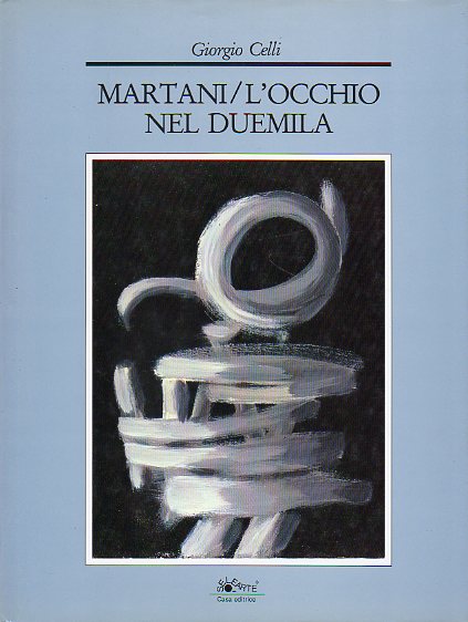 MARTANI: LOCCHIO NEL DUEMILA.