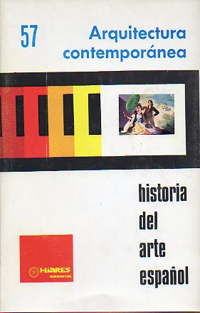 Diapositivas. HISTORIA DEL ARTE ESPAOL. 57. ARQUITECTURA CONTEMPORNEA.