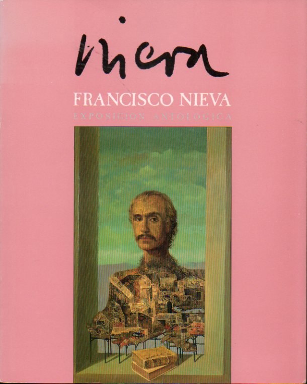 EXPOSICIN ANTOLGICA FRANCISCO NIEVA. Teatro Albniz, Marzo-Mayo 1990. Edicin de 1.000 ejemplares.