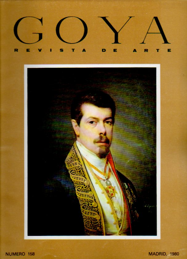 GOYA. Revista de Arte. N 158.  Relaciones entre David Roberts, Villaamil y Esquivel; Carlos V, hroe militar; Focos primitivos del romnico castellan