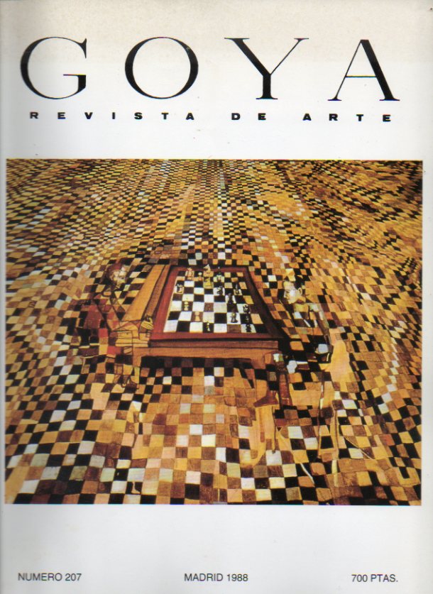 GOYA. Revista de Arte. N 207. Algunas novedades sobre Juan de Anchieta; Santigo Bonava, un artis ta italiano en la corte de los primeros Borbones; V