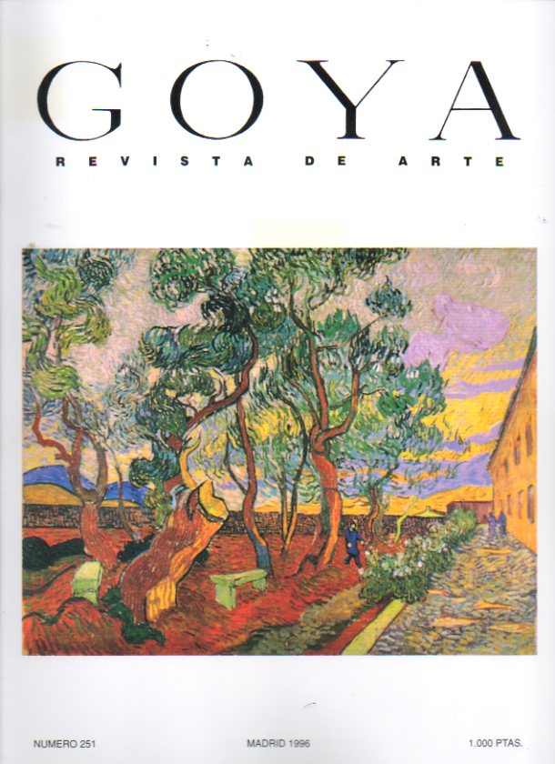 GOYA. Revista de Arte. N 251. Imgenes del fin en Vincent van Gogh; Alejandro Magno y el Arte; Algo ms sobre Zurbarn...