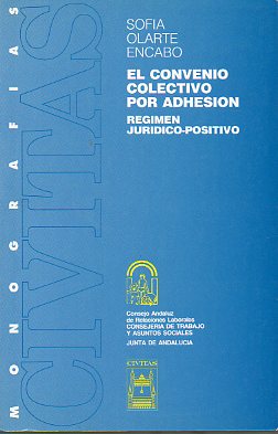 EL CONVENIO COLECTIVO POR ADHESIN. RGIMEN JURDICO-POSITIVO.