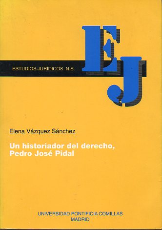 UN HISTORIADOR DEL DERECHO, PEDRO JOS PIDAL.