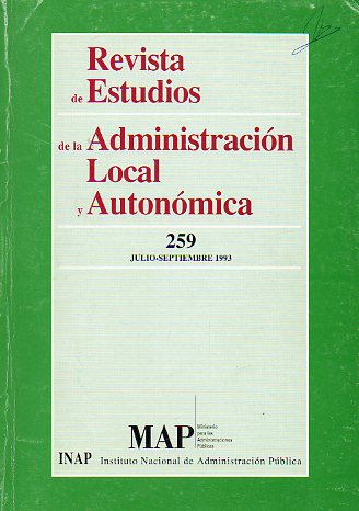 REVISTA DE ESTUDIOS DE LA ADMINISTRACIN LOCAL Y AUTONMICA. N 259. Julio-Septiembre, 1993.