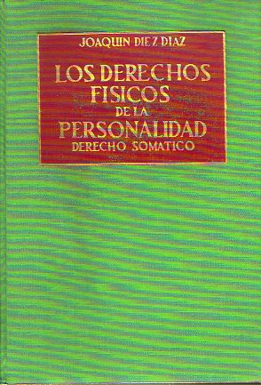 LOS DERECHOS FSICOS DE LA PERSONALIDAD. DERECHO SOMTICO.