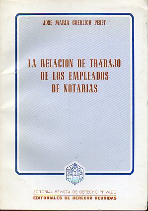 LA RELACIN DE TRABAJO DE LOS EMPLEADOS DE NOTARAS.