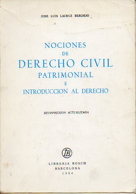 NOCIONES DE DERECHO CIVIL PATRIMONIAL E INTRODUCCIN AL DERECHO. Reimpresin actualizada.