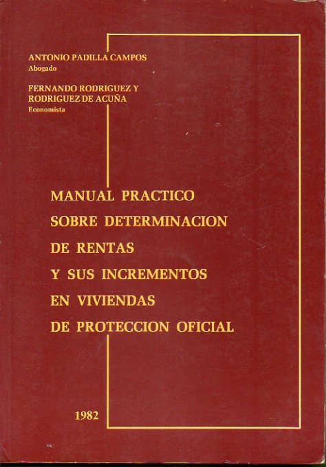 MANUAL PRCTICO SOBRE DETERMINACIN DE RENTAS Y SUS INCREMENTOS EN VIVIENDAS DE PROTECCIN OFICIAL.