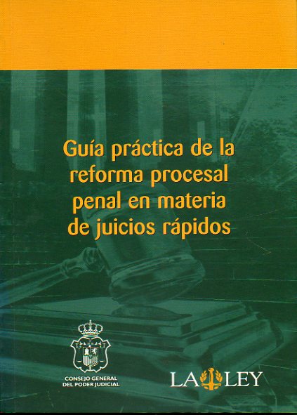 GUA PRCTICA DE LA REFORMA PROCESAL PENAL EN MATERIA DE JUICIOS RPIDOS.