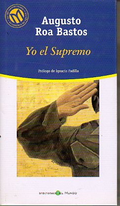 YO EL SUPREMO. Prl. Ignacio Padilla.