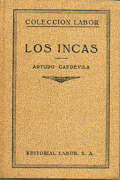 LOS INCAS. Con 116 lminas. 1 edicin.