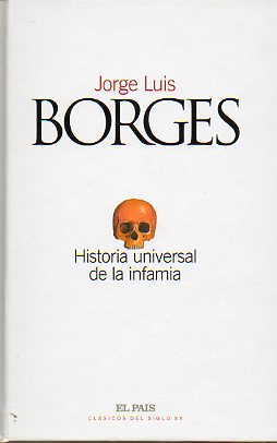 HISTORIA UNIVERSAL DE LA INFAMIA.