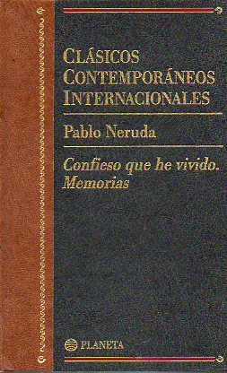 CONFIESO QUE HE VIVIDO. Memorias.