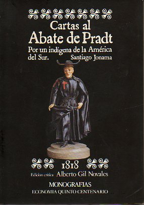 CARTAS AL ABATE DE PRADT. Por un indgena de la Amrica el Sur.