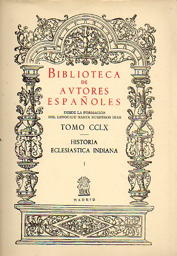 HISTORIA ECLESISTICA INDIANA. Vol. I.