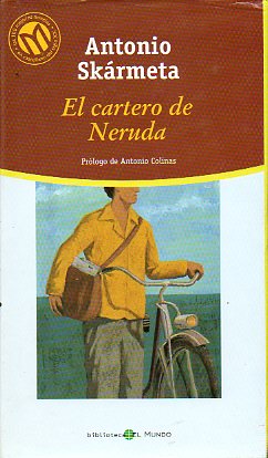 EL CARTERO DE NERUDA. Prl. de Antonio Colinas.