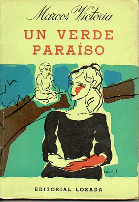 UN VERDE PARASO. Precedido de LA ROSARITO, UN GENIO y EL TAMA. 1 edicin.