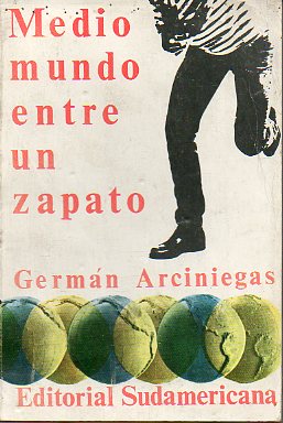 MEDIO MUNDO ENTRE UN ZAPATO. De Lumumba en el Congo a las brujas de Suecia. 2 ed.