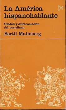 LA AMRICA HISPANOHABLANTE. UNIDAD Y DIFERENCIACIN DEL CASTELLANO. 3 ed.