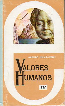 VALORES HUMANOS (BIOGRAFAS  Y EVOCACIONES). Vol. IV.