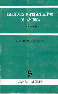 ESCRITORES REPRESENTATIVOS DE AMRICA. Segunda Serie. Vol. 1. Amarilis, Juan del Valle Caviedes, Antonio Jos de Irisarri, Jos Mila y Vidaurre, Nican