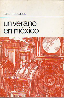 UN VERANO EN MXICO. 1 edicin de 1.000 ejemplares.