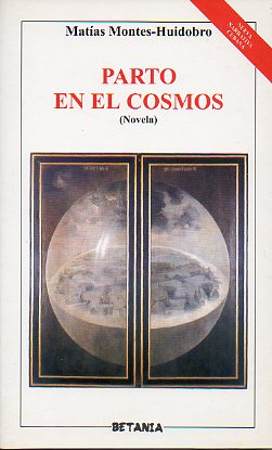 PARTO EN EL COSMOS. Novela. 1 edicin.