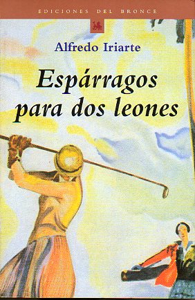 ESPRRAGOS PARA DOS LEONES.