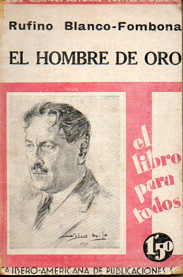 EL HOMBRE DE ORO. Novela.