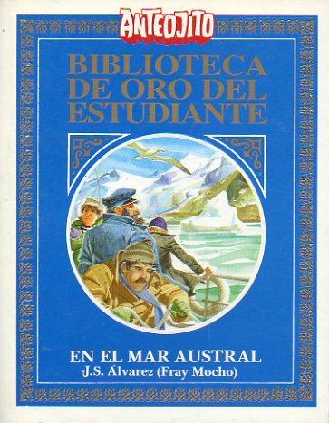 EN EL MAR AUSTRAL. Seleccin y adaptacin de textos de Julia Mara Pucci (y otros).