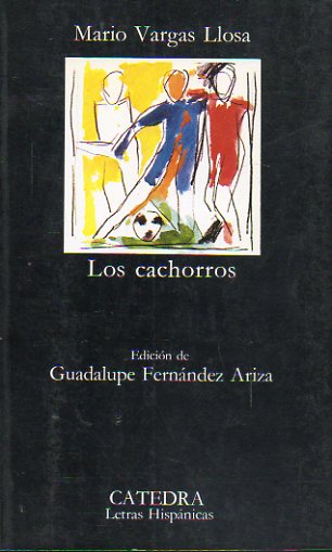 LOS CACHORROS. Edicin de Guadalupe Fernndez Ariza. 9 edicin.