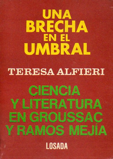 UNA BRECHA EN EL UMBRAL. CIENCIA Y LITERATURA EN GROUSSAC Y RAMOS MEJA.