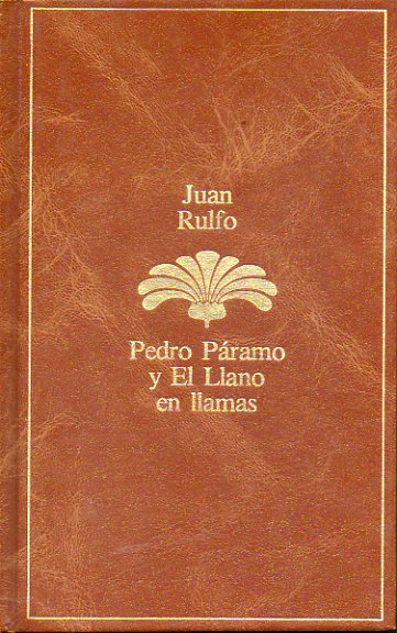 PEDRO PRAMO / EL LLANO EN LLAMAS.