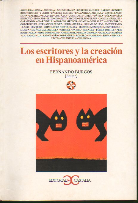 LOS ESCRITORES Y LA CREACIN EN HISPANOAMRICA. Textos de Rubn Daro, Horacio Quiroga, Jorge Luis Borges, Juan Jos Arreola, Augusto Monterroso, Juli