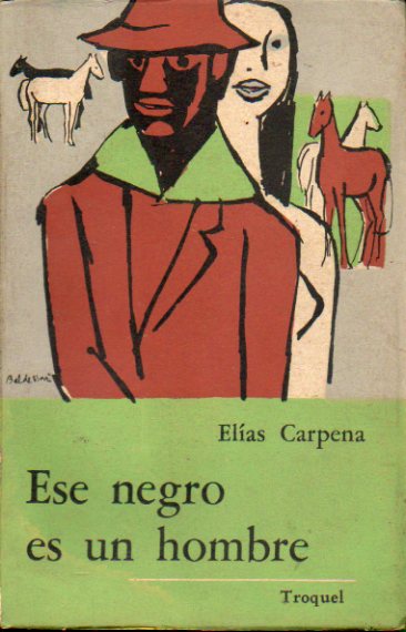 ESE NEGRO ES UN HOMBRE. 1 edicin.