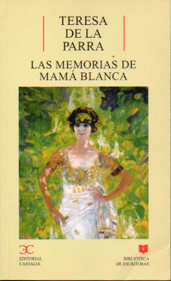 LAS MEMORIAS DE MAM BLANCA. Edicin, introduccin y notas de Marina Glvez Acero.