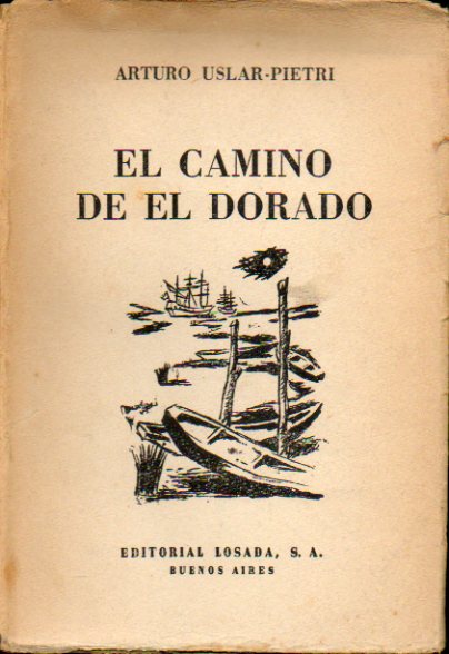 EL CAMINO DE EL DORADO. 3 edicin.